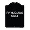 Signmission Designer Series Physicians Only, Black & White Heavy-Gauge Aluminum Sign, 24" x 18", BW-1824-23300 A-DES-BW-1824-23300 - alternate 1